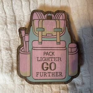 PACK LIGHTER GO FURTHER Backpacking Adventure Camping Hiking Art Wood Decor